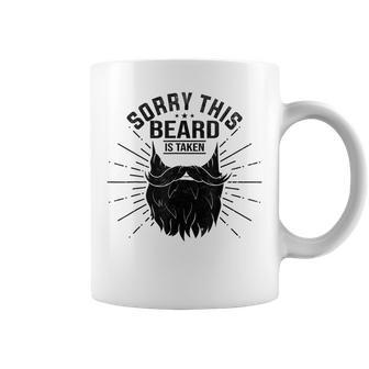 Sorry This Beard Is Taken Bearded Fathers Day Coffee Mug - Thegiftio UK