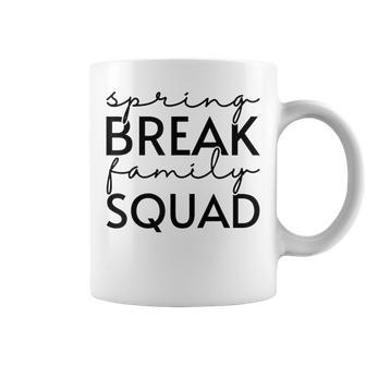 Spring Break Family Squad Matching Vacation Beach Trip Girls Coffee Mug - Seseable