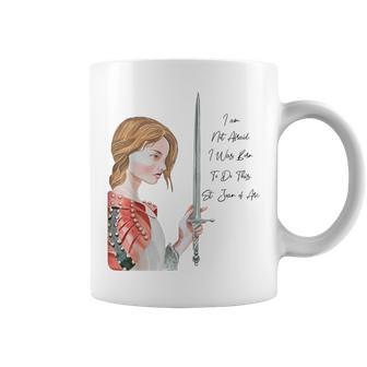 St Joan Of Arc Am Not Afraid I Was Born Do This Catholic Coffee Mug - Monsterry UK