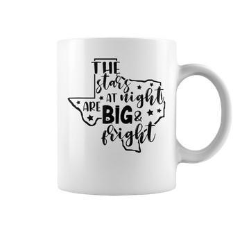 Stars At Night Are Big Fright Proud Texas Hometown Texas Map Coffee Mug - Monsterry AU