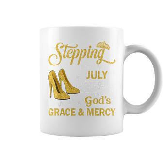 Stepping Into My July Birthday With God's Grace & Mercy Coffee Mug - Monsterry AU