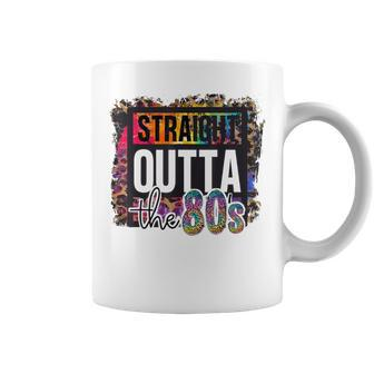 Straight Outta The 80S I Love The 80'S Totally Rad Eighties Coffee Mug - Seseable