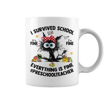 I Survived School Preschool Teacher Everything Is Fine Cat Coffee Mug - Seseable