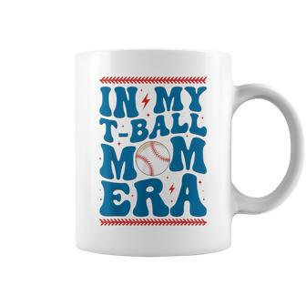 In My T-Ball Mom Era Baseball Mom Groovy Mother's Day Coffee Mug - Seseable