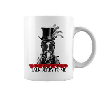 Talk Derby To Me Derby Day Horse Racing Lover On Derby Day Coffee Mug - Seseable