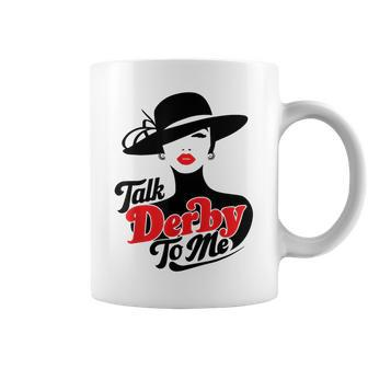 Talk Derby To Me Women's Horse Racing Derby Day Coffee Mug | Mazezy