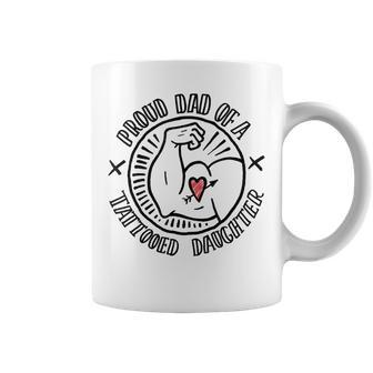 Tattoo Dad Proud Dad Of A Tattooed Daughter Coffee Mug - Monsterry