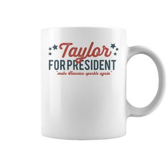 Taylor For President 2024 Taylor First Name Coffee Mug - Seseable