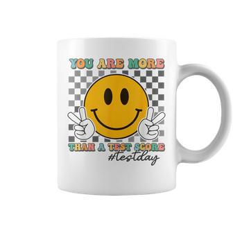Teacher Testing Test Day You Are More Than A Test Score Coffee Mug - Seseable