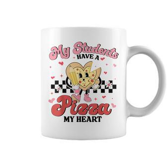Teacher Valentines Day My Students Have A Pizza Of My Heart Coffee Mug | Mazezy