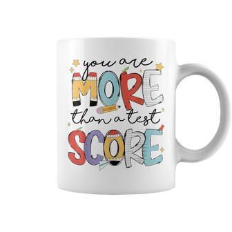 You Are More Than A Test Score Test Day Staar Testing Coffee Mug - Seseable