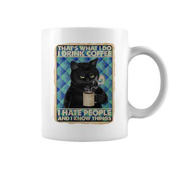 That's What I Do I Drink Coffee I Hate People Coffee Mug | Crazezy UK