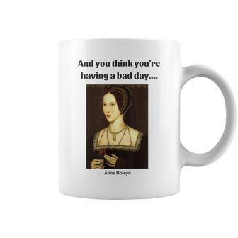 And You Think You're Having A Bad Day Coffee Mug - Thegiftio UK