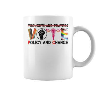 Thoughts And Prayers Vote Policy And Change Equality Rights Coffee Mug - Monsterry CA