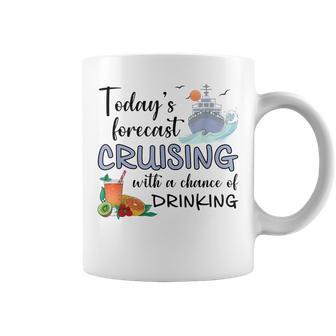 Today's Forecast Cruising With A Chance Of Drinking Cruise Coffee Mug - Monsterry UK