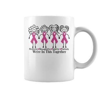 We Are In Together Family Friends Breast Cancer Awareness Coffee Mug - Monsterry DE