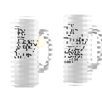 This Totality Rocks 2024 Total Solar Eclipse Totality Coffee Mug | Mazezy