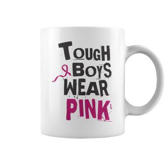 Tough Boys Wear Pink Breast Cancer Awareness Survivors Coffee Mug - Seseable