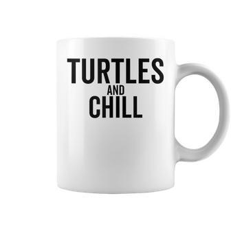 Turtles And Chill Sea Turtle Lover Meme Reptile Coffee Mug - Monsterry CA
