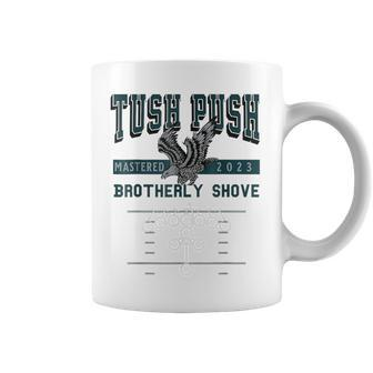 The Tush Push Eagles Brotherly Shove Coffee Mug - Seseable