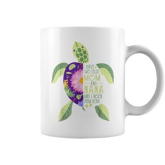 I Have Two Titles Mom And Nana Turtle Lover Mother's Day Coffee Mug - Monsterry DE