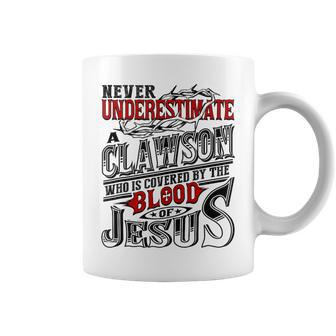 Never Underestimate Clawson Family Name Coffee Mug - Seseable