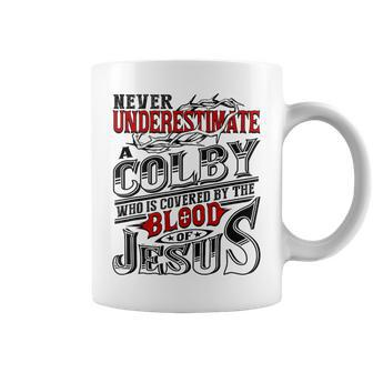 Never Underestimate Colby Family Name Coffee Mug - Seseable