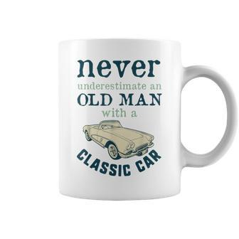 Never Underestimate An Old Man With A Classic Car Quote Coffee Mug | Mazezy