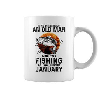 Never Underestimate Old Man Who Love Fishing Born In January Coffee Mug | Mazezy