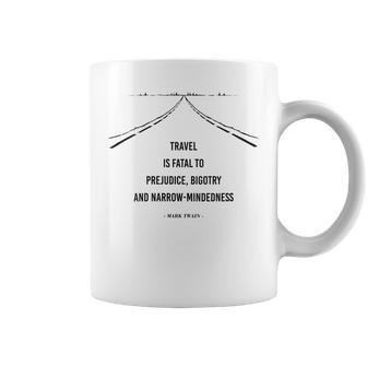 Uplifting Positive Message 'Travel Is Fatal To Prejudice' Coffee Mug - Monsterry CA