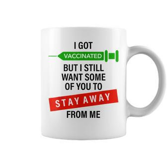 Vaccinated But I Still Want Some Of You To Stay Away From Me Coffee Mug | Crazezy