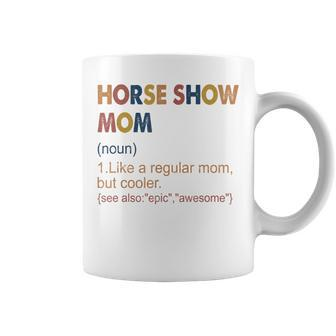 Vintage Horse Show Mom Definition Equestrian Mom For Women Coffee Mug - Thegiftio UK