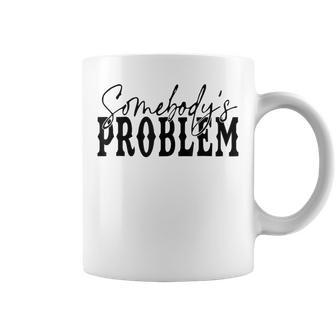 Vintage Retro Somebody'ss Problem Western Country Vibes Coffee Mug - Monsterry DE