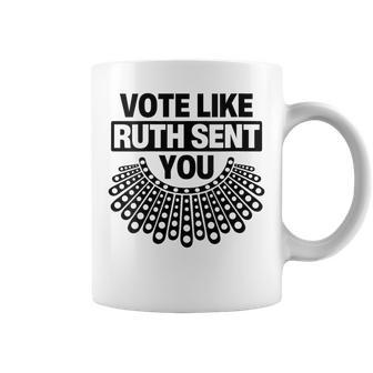 Vote Like Ruth Sent You Feminist Quote Coffee Mug - Seseable