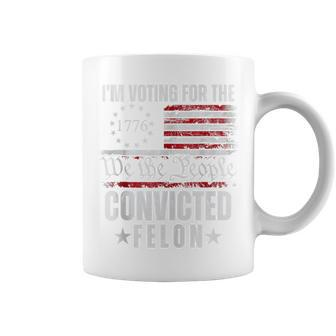 I Am Voting For The Convicted Felon Trump 2024 American Flag Coffee Mug - Monsterry
