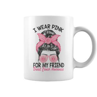 I Wear Pink For My Friend Breast Cancer Awareness Messy Bun Coffee Mug | Mazezy CA