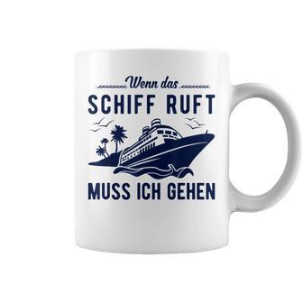 Wenn Das Schiff Ruft Wenn Das S Tassen - Geschenkecke