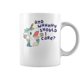 And Why Should I Care Cute Unicorn Lovers Saying Coffee Mug - Seseable