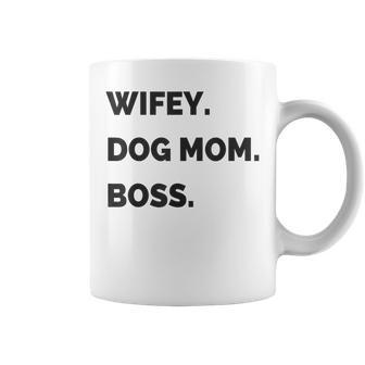 Wifey Dog Mom Boss T Coffee Mug | Crazezy AU
