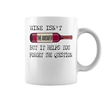 Wine Is The Answer In Vino Veritas Quote Coffee Mug | Crazezy DE