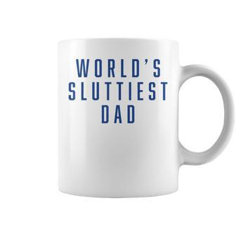 World's Sluttiest Dad Fathers Day Dad Matching Family Coffee Mug - Monsterry DE
