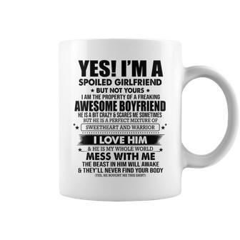 Yes I'm A Spoiled Girlfriend Of A Freaking Awesome Boyfriend Coffee Mug | Crazezy UK