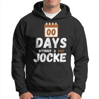 00 Days Without A Dad Jockes Gag Meme Father's Day Hoodie - Thegiftio UK