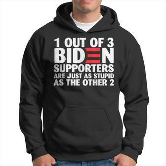 1 Out Of 3 Biden Supporters Are Just As Stupid Hoodie - Monsterry DE