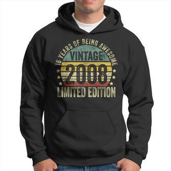 16 Year Old Vintage 2008 Limited Edition 16Th Birthday Hoodie - Seseable