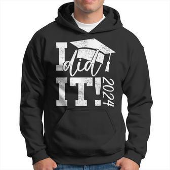 I Did It 2024 Graduation Class Of 2024 Senior Graduate Hoodie - Seseable