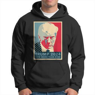 2024 Trump Hot Now More Then Ever Hoodie | Mazezy
