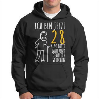 28Th Birthday Ich Bin Jetzt 28 Ich Bin Jetzt 28 Birthday Hoodie - Geschenkecke