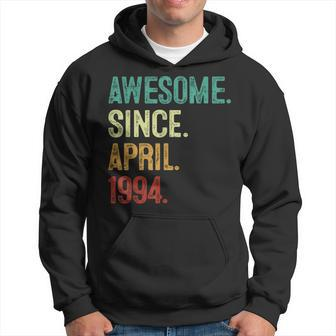 30 Year Old Awesome Since April 1994 30Th Birthday Hoodie - Seseable