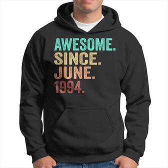 30 Years Old Awesome Since June 1994 30Th Birthday Hoodie - Seseable